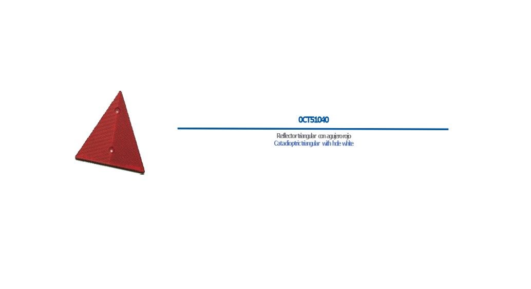 CATADIOPTRICO TRIANGULAR C/AGUJERO ROJO